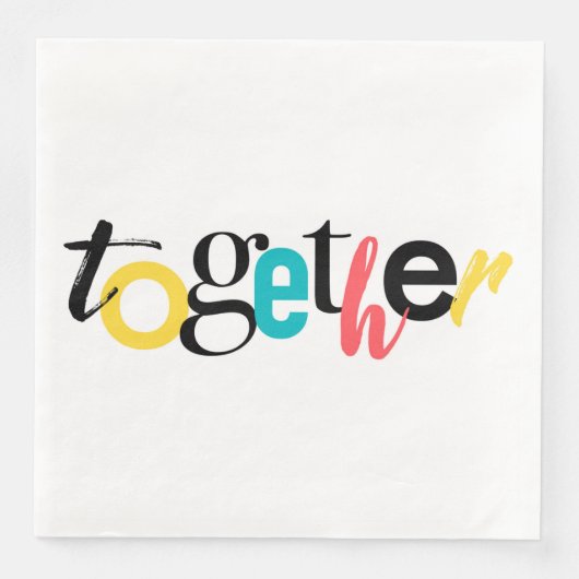 Trendy, fröhlich, urbane Typografie von Together Serviette (Vorderseite)