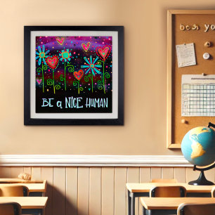 Trendy Fun Bloral Nice Human Quote Inspirivity Poster