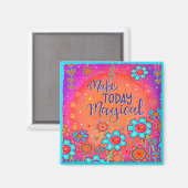 Trendy Fun macht heute magische Inspirivity Magnet (Vorderseite/Rückseite)