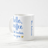 Trendy Funny Hello Coffee Teacher Coffee Kaffeetasse (Vorderseite Links)