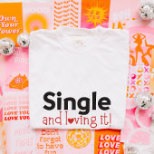 Trendy Geschenke Single Liebe Niedlich Anti-Valent T-Shirt