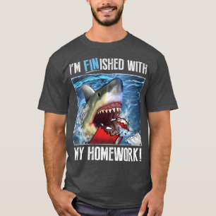 Trendy Graphic Shark ist mit meiner Hausaufgaben f T-Shirt