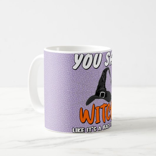 Trendy Halloween Witchy Quote Kaffeetasse (Vorderseite Links)