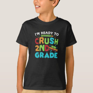 Trendy I is ready to crush 2nd Grade T-Shirt