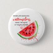 Trendy Juicy Watermelon Summer Design Motivierend Button (Vorderseite)