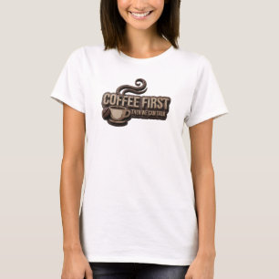 Trendy KAFEE ZUERST DANN REDEN Kreativer Druck T-Shirt