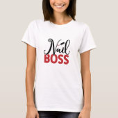 Trendy Niedlich Nail Boss Nail Salon T - Shirt (Vorderseite)