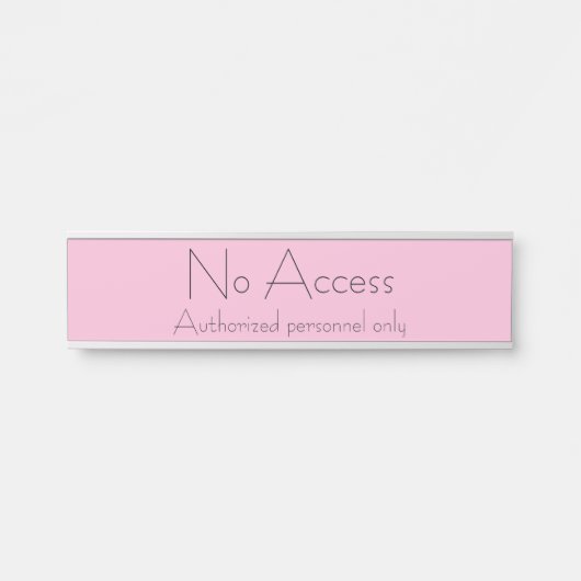 Trendy "No Access" Door Sign Türschild (Vorderseite )
