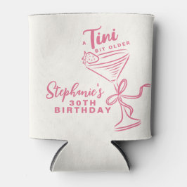 Trendy Pink A Tini Bit Ältere 30. Geburtstag Dosenkühler