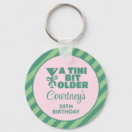 Trendy Pink & Green A Tini Bit Ältere 30. Geburtst Schlüsselanhänger (Vorderseite)