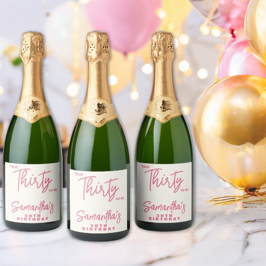 Trendy Pink Talk Thirty To Me 30th Birthday Weinetikett