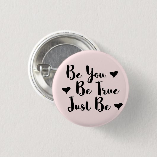 Trendy positives Zitat, um Sie selbst zu sein Button (Vorne & Hinten)