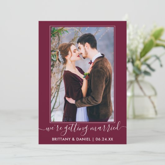 Trendy Script Getting Married Burgundy Save The Date (Stehend Vorderseite)