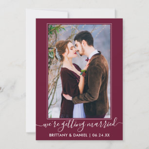 Trendy Script Getting Married Burgundy Save The Date