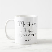Trendy Script "Mother of the Groom" Kaffeetasse (Links)