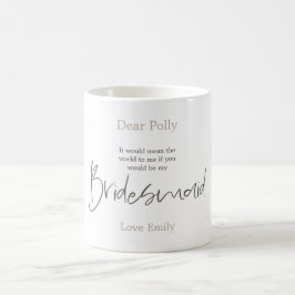 Trendy Script Typografie Bridesmaid Anfrage Kaffeetasse