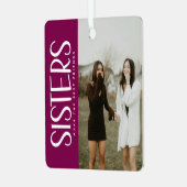 Trendy SISTERS Foto & Quote - Geschenk behalten Ornament Aus Metall (Vorderseite links)