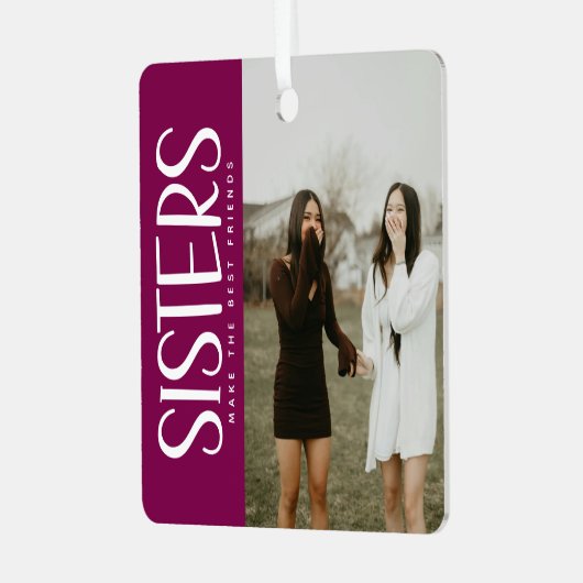 Trendy SISTERS Foto & Quote - Geschenk behalten Ornament Aus Metall (Vorderseite links)