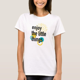 Trendy Spaß glückliches Design Genießen Sie die kl T-Shirt