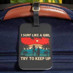 Trendy Surfing Vibes I surf wie ein Mädchen Gepäckanhänger