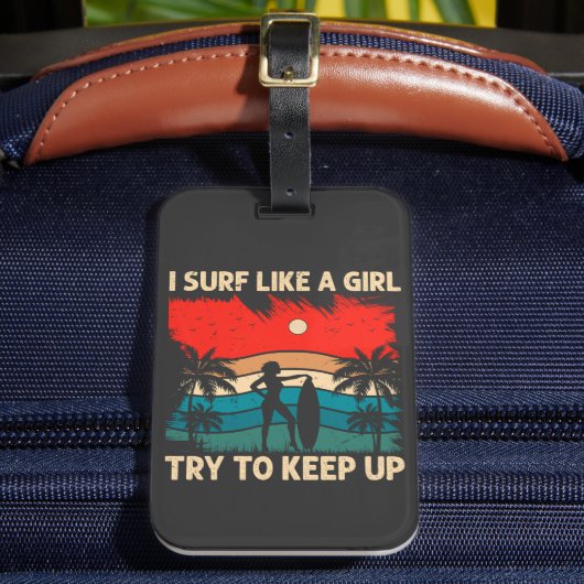 Trendy Surfing Vibes I surf wie ein Mädchen Gepäckanhänger (Vorderseite Insitu 2)