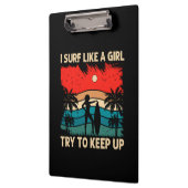 Trendy Surfing Vibes I surf wie ein Mädchen Klemmbrett (Links)