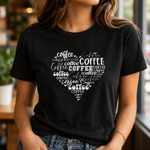 Trendy Word Art Coffee T-Shirt