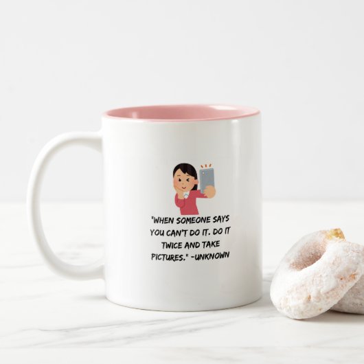 Trendy "You Can't Do IT" Funny Quote Coffee Tasse (Mit Donut)