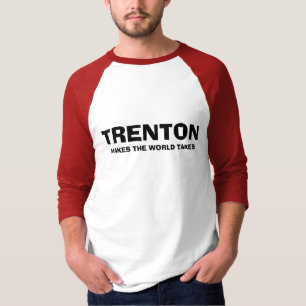 TRENTON, MACHT DAS WELTnehmen T-Shirt