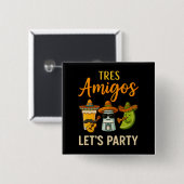 Tres Amigos Tequila Limones Malcantone Button (Vorne & Hinten)
