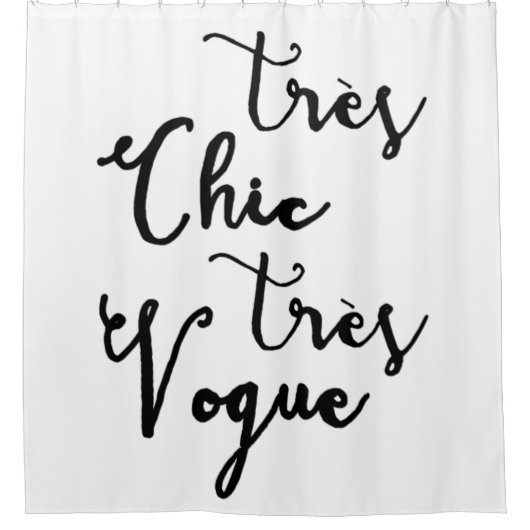 Tres Chic Tres Vogue | Modernes Kalligrafiedesign Duschvorhang (Vorderseite)