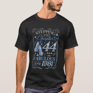 Treten in Kapitel 44 Est 1981 44. Geburtstag Di T-Shirt