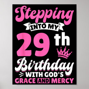 Treten in meinen 29. Geburtstag mit Gottes Gnade u Poster
