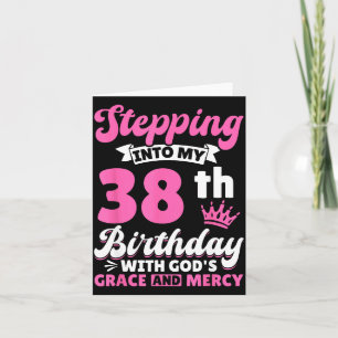 Treten in meinen 38. Geburtstag mit Gottes Gnade u Karte