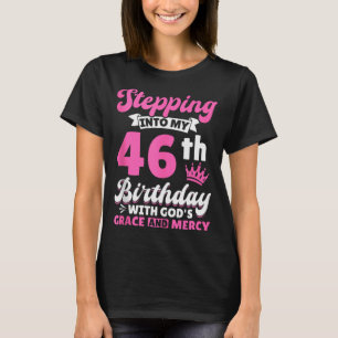 Treten in meinen 46. Geburtstag mit Gottes Gnade u T-Shirt