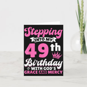 Treten in meinen 49. Geburtstag mit Gottes Gnade u Karte