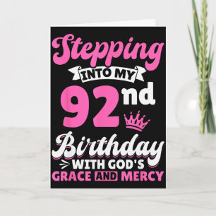 Treten in meinen 92. Geburtstag mit Gottes Gnade u Karte