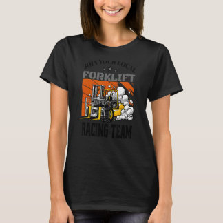Treten Sie dem FUN-Sprichwort Ihres lokalen Forkli T-Shirt
