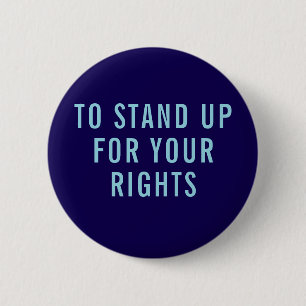 Treten Sie für Ihre Rechte Button Pin