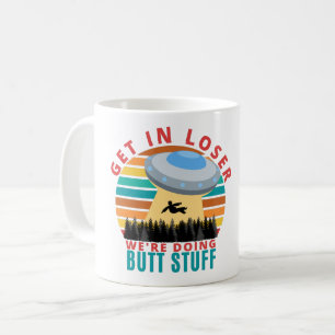 Treten Sie in Looser machen wir Hintern Stuff - Al Kaffeetasse