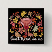 Treten Sie mir keine weibliche Pro-Wahl entgegen Button (Vorderseite)