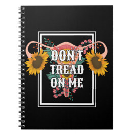 Treten Sie mir keine weibliche Pro-Wahl entgegen Notizblock