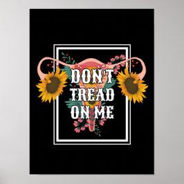 Treten Sie mir keine weibliche Pro-Wahl entgegen Poster