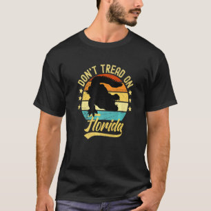 Treten Sie nicht auf dem Florida Alligator auf T-Shirt