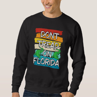 Treten Sie nicht auf dem Gouverneur von Florida, R Sweatshirt