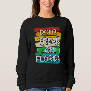 Treten Sie nicht auf dem Gouverneur von Florida, R Sweatshirt