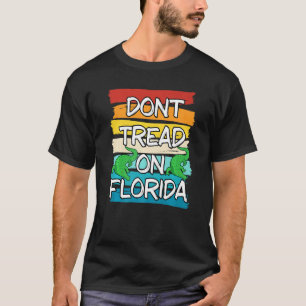 Treten Sie nicht auf dem Gouverneur von Florida, R T-Shirt