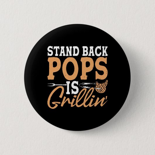 Treten Sie zurück, Pops grillt BBQ Dad grillt Button (Vorderseite)