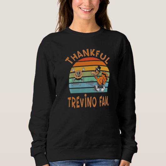 Trevino Family  Thanksgiving Reunion Party Sweatshirt (Vorderseite)