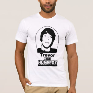 Trevor ist mein Homeboy T-Shirt